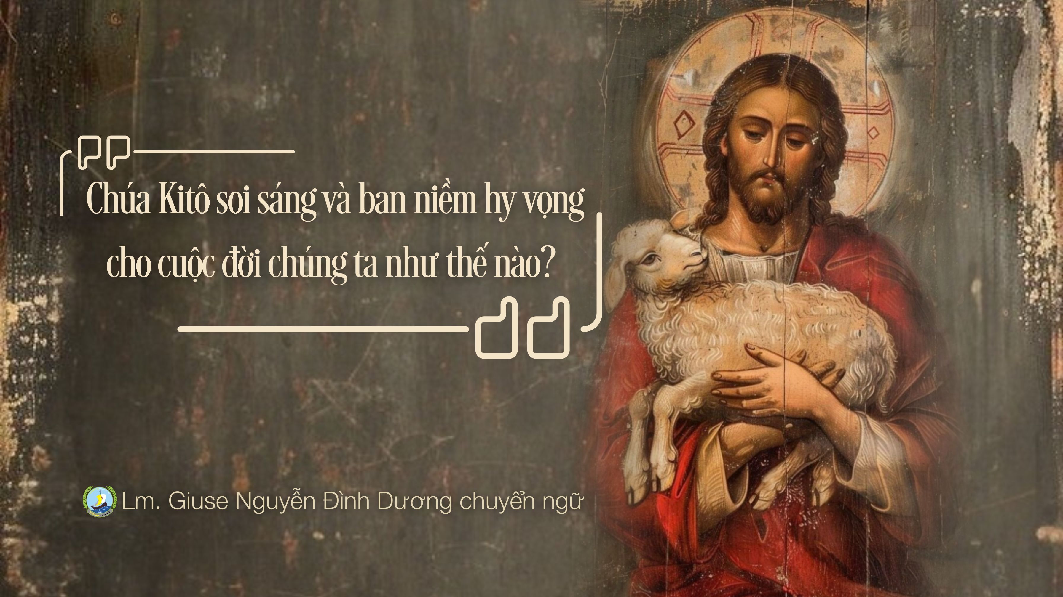 Bài Giáo lý của Đức Giáo hoàng Lêô XIV_Chủ đề: Chúa Kitô soi sáng và ban niềm hy vọng cho cuộc đời chúng ta như thế nào?